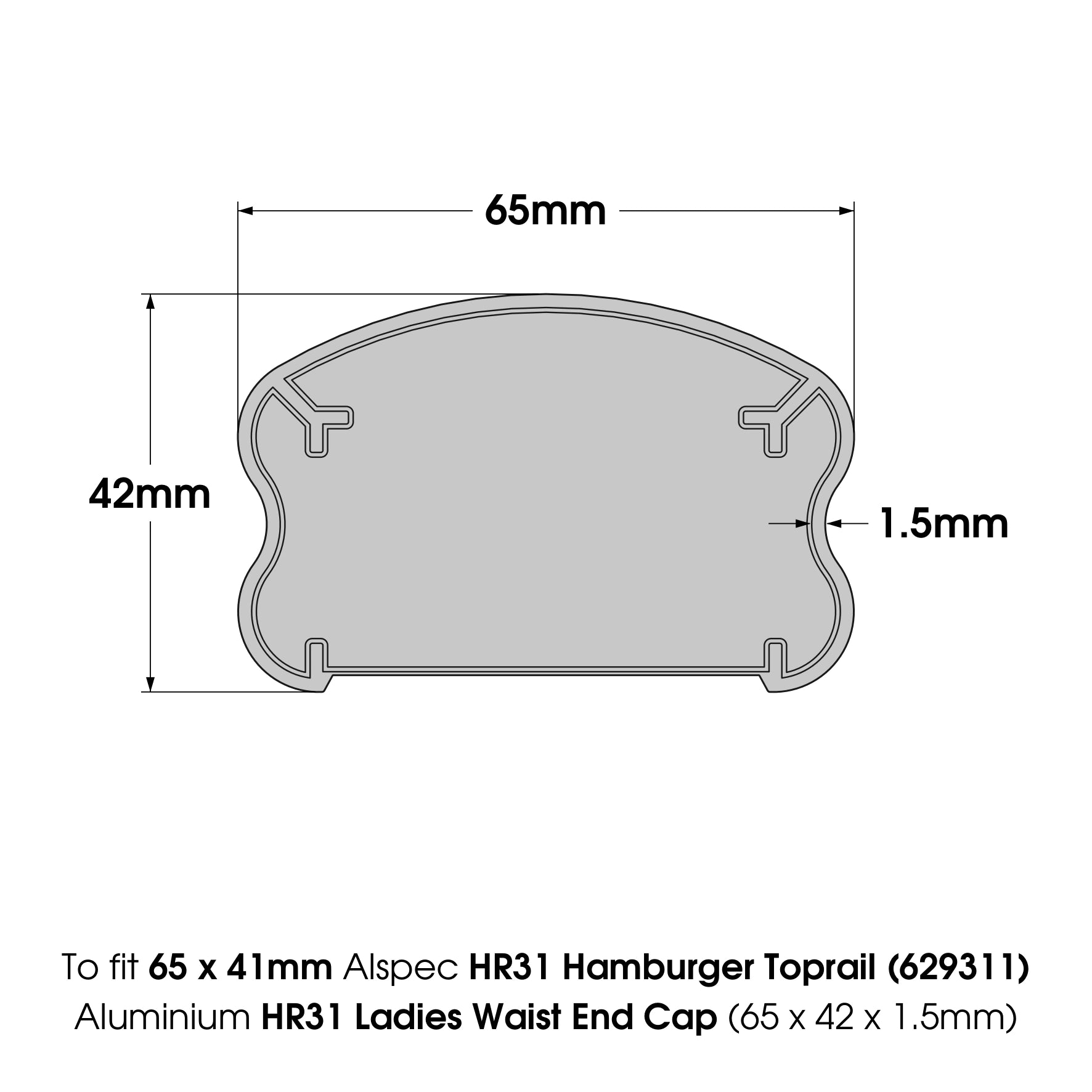 Aluminium HR31 Ladies Waist End Cap (65 x 42 x 1.5mm) - 6541LWC